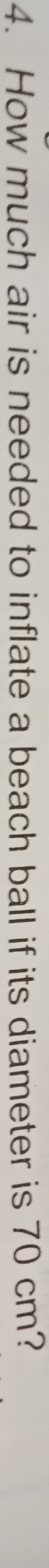 How much air is needed to inflate a beach ball if its diameter is 70 cm?