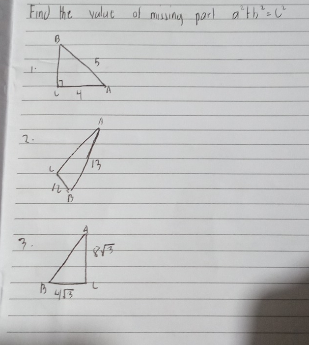 Find the value of mussing parl a^2+b^2=c^2
1.
2.
3.