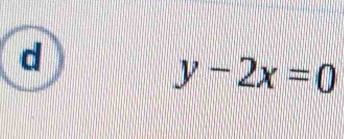 y-2x=0