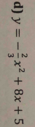 y=- 2/3 x^2+8x+5