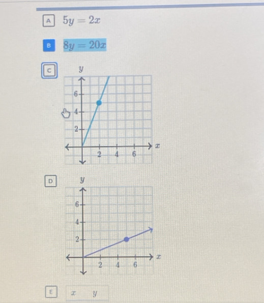 A 5y=2x
B 8y=20x
c
D
E x y