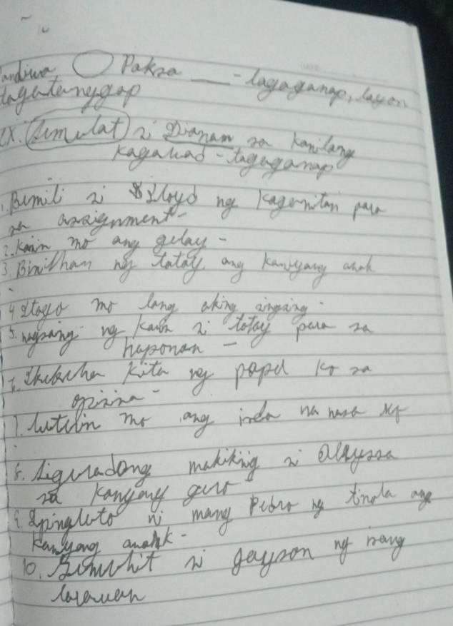 andiua Pakea_ 
lngutanygup 
lagagange, layon 
x. Cmlat) a dianaw on kanidang 
kagahad- tagaganae 
Pumil ai llyd my lagnnitan pour 
in anaignment 
7. kain no any guay. 
Binithan ny sotay any kanvgay and 
ytlay o mr long ahing zinging 
5 wgpting ug knch ai Moday pan i 
hasonan 
I. thuwhn kith ry papdl 18 20
opining 
1 lutin mr ang inen wo met My 
5. Liquiadong mokiking a alayons 
rd Kangay gurr 
spinglto N many Pobur my tindla age 
Kanyong anik. 
10. 20 hhit i gaynon my many