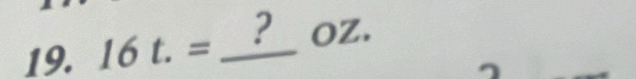 16t.=_ ?oz. _