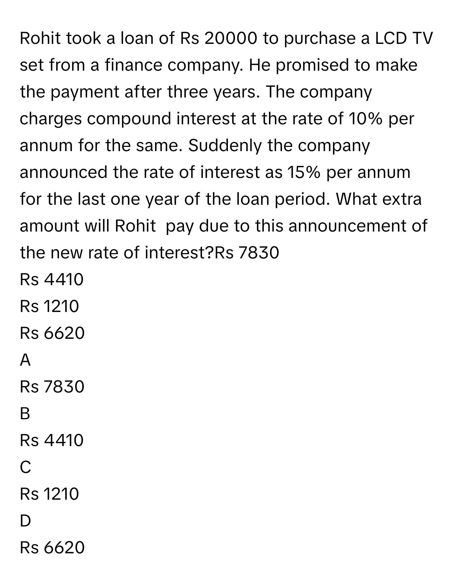 Solved: Rohit took a loan of Rs 20000 to purchase a LCD TV set from a  finance company. He promised [Math]