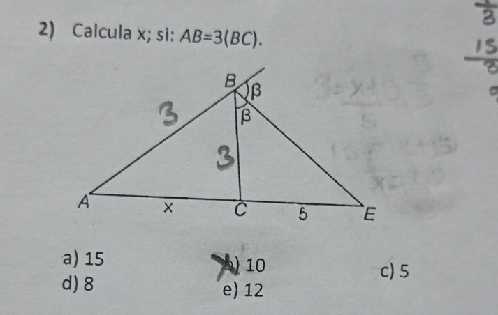 Calcula x; si: AB=3(BC).
a) 15 ) 10
c) 5
d) 8 e) 12