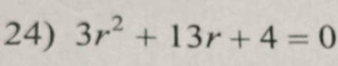 3r^2+13r+4=0