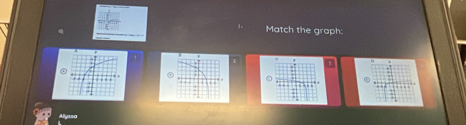 Match the graph: 
1
2 3 D v 

Alyssa