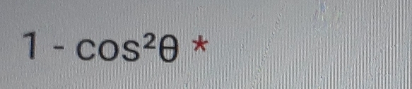 1-cos^2θ *