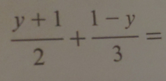  (y+1)/2 + (1-y)/3 =