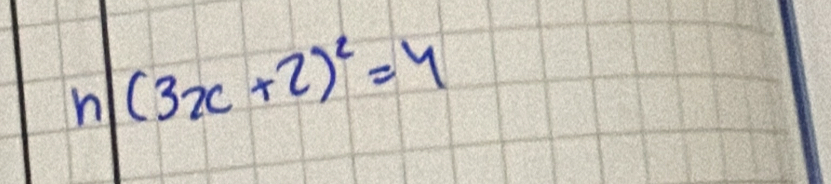 (3x+2)^2=4