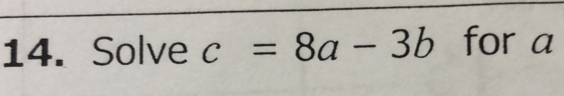 Solve c=8a-3b for a