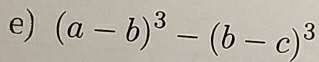 (a-b)^3-(b-c)^3