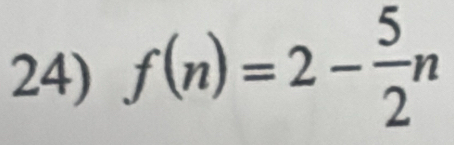 f(n)=2- 5/2 n