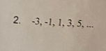 -3, -1, 1, 3, 5, ...