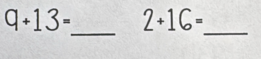 q+13=
2+16=
_ 
_