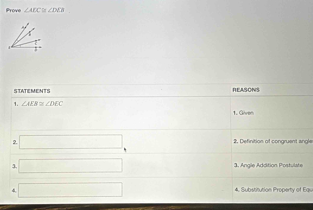 Prove ∠ AEC≌ ∠ DEB.
gle
qu