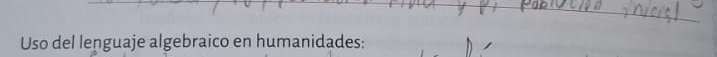 Uso del lenguaje algebraico en humanidades: