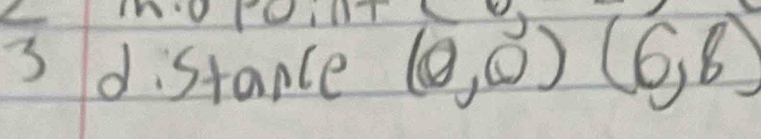 distaple (0,0)(6,8)