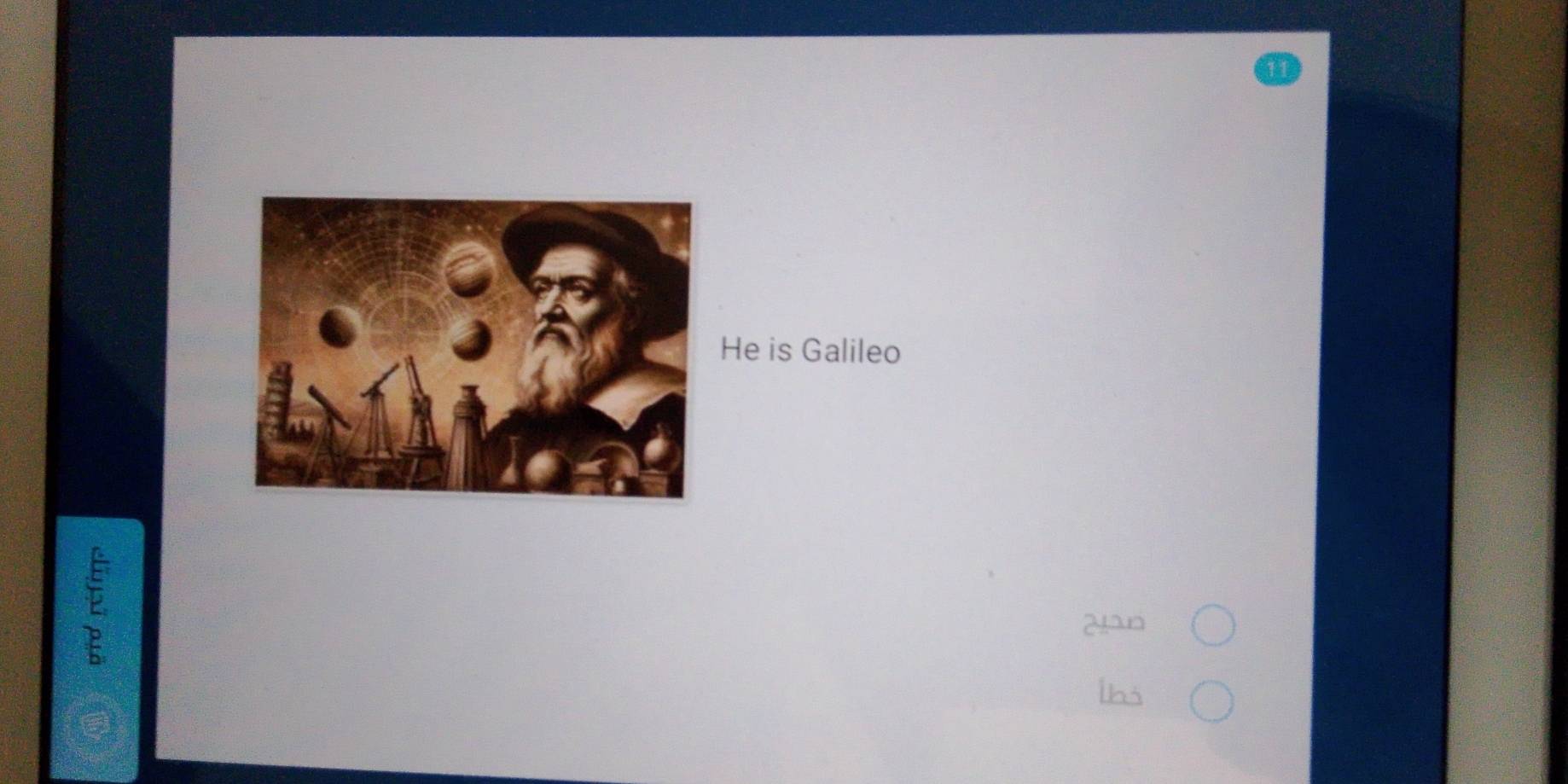 He is Galileo