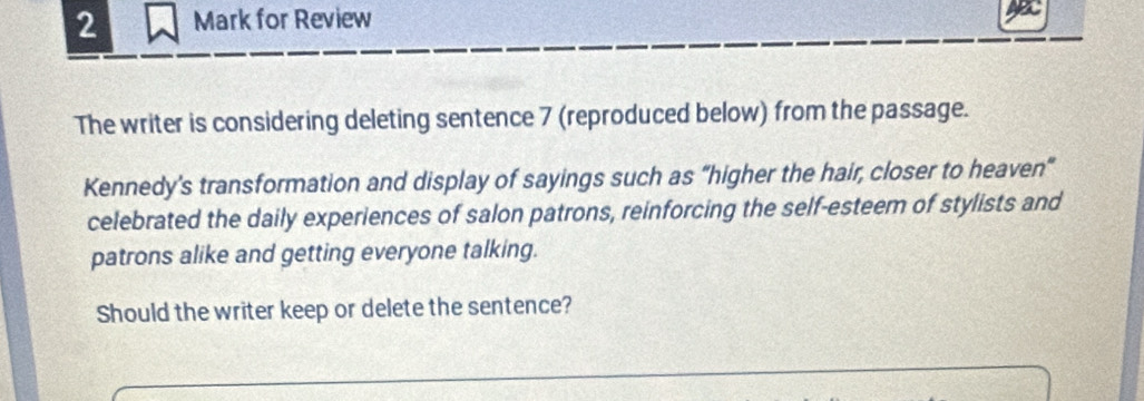 Solved: for Review The writer is considering deleting sentence 7 ...