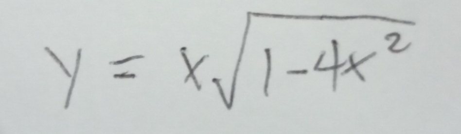 y=xsqrt(1-4x^2)