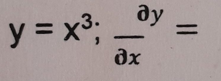 y=x^3;  partial y/partial x =