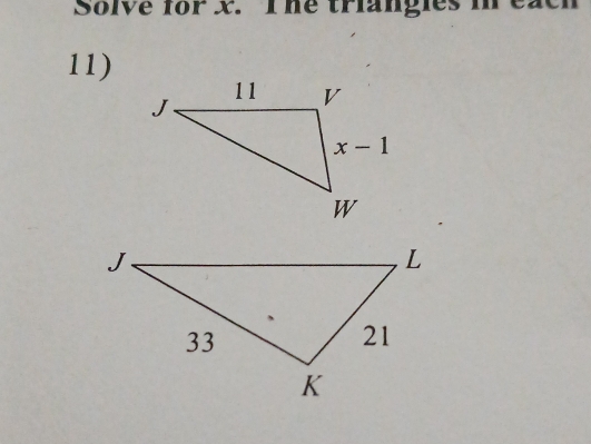 Solve for x. T he triangles in each
11)