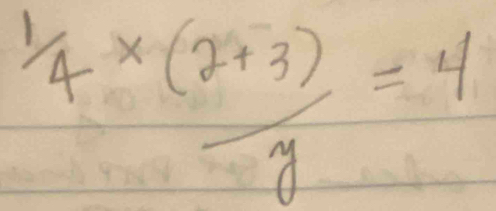 frac 1/4*  ((2+3))/8 =4