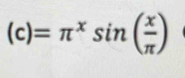 (c)=π^xsin ( x/π  )