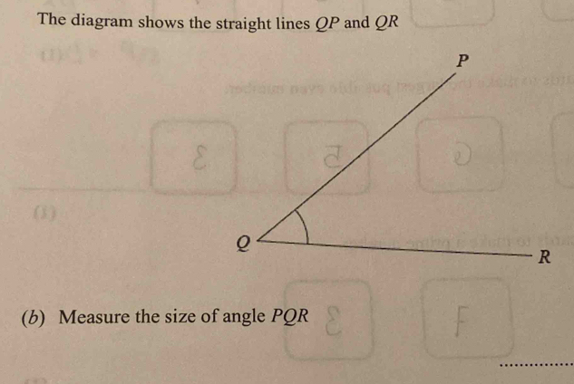 Solved: The diagram shows the straight lines QP and QR (b) Measure the ...