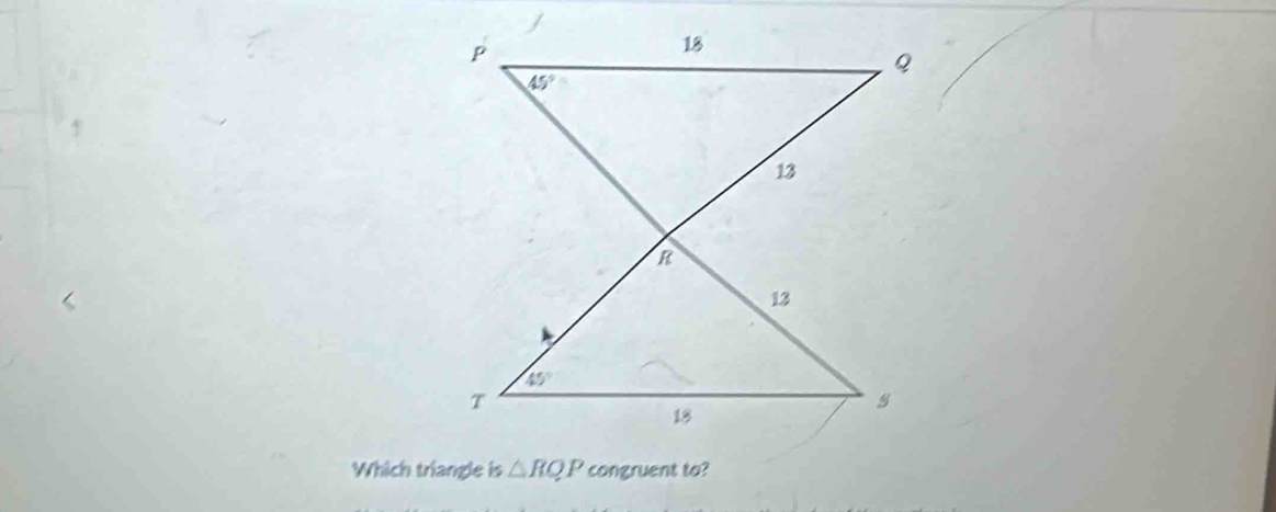 Which triangle is △ RQP congruent to?