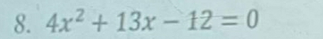 4x^2+13x-12=0