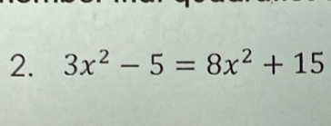 3x^2-5=8x^2+15