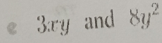 《 3xy and 8y^2