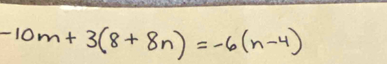 -10m+3(8+8n)=-6(n-4)