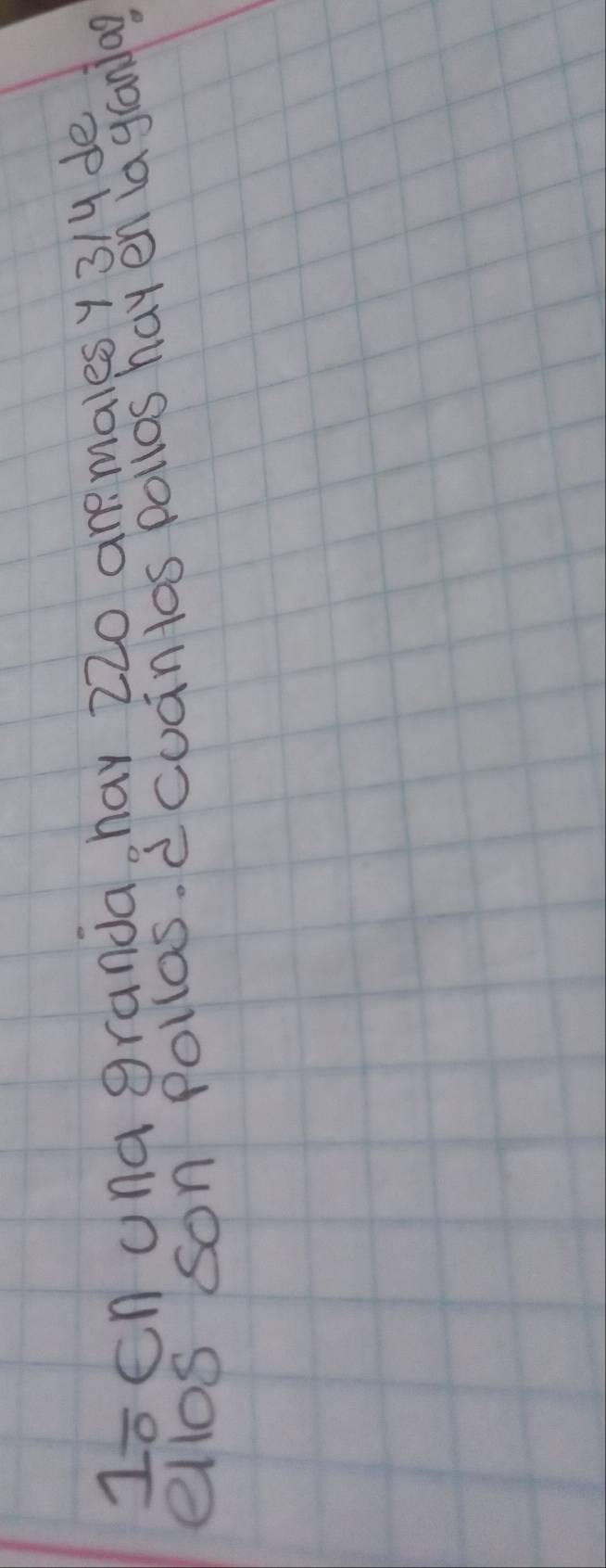 loen ona granda, hay 22o are males y3ly de 
ellos son pollos. dcuantos pollos hay en lagranlag