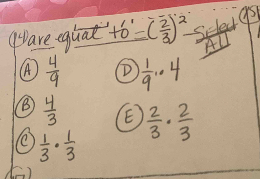 gare eguat _ 10^12( 2/3 )^2_  Scleck gs
Al
A  4/9 
D  1/9 · 4
B  4/3 
E  2/3 ·  2/3 
 1/3 ·  1/3 
()
