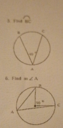 Find widehat BC
6. Find m∠ A