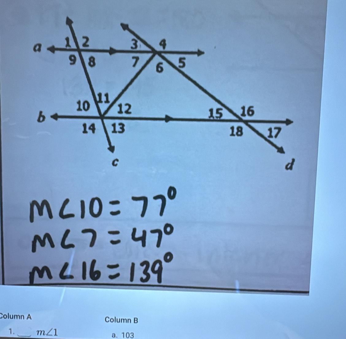 Column A Column B
1._ m∠ 1
a. 103