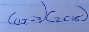 (4x-3)(2x+5)