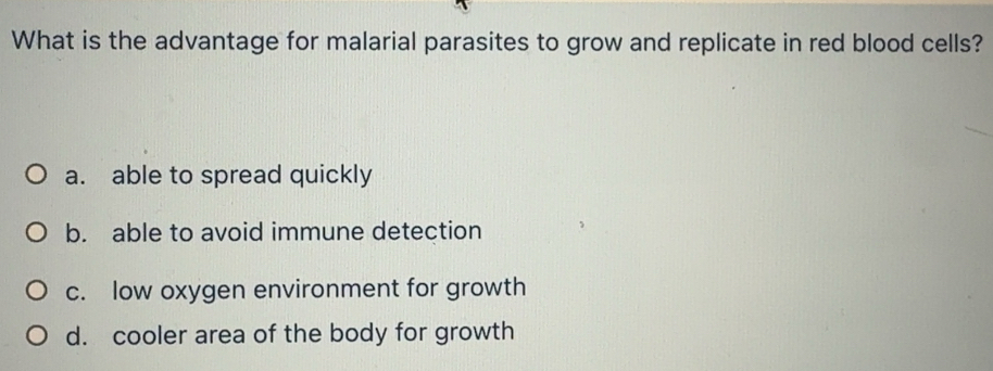 Solved: What is the advantage for malarial parasites to grow and ...