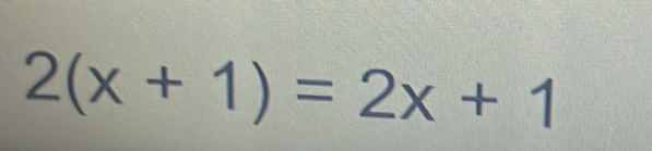 2(x+1)=2x+1