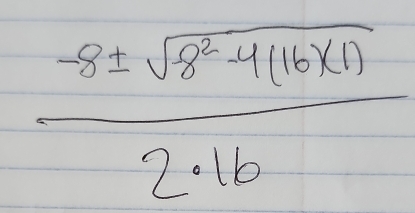  (-8± sqrt(8^2+)+(16-6))/2· 16 