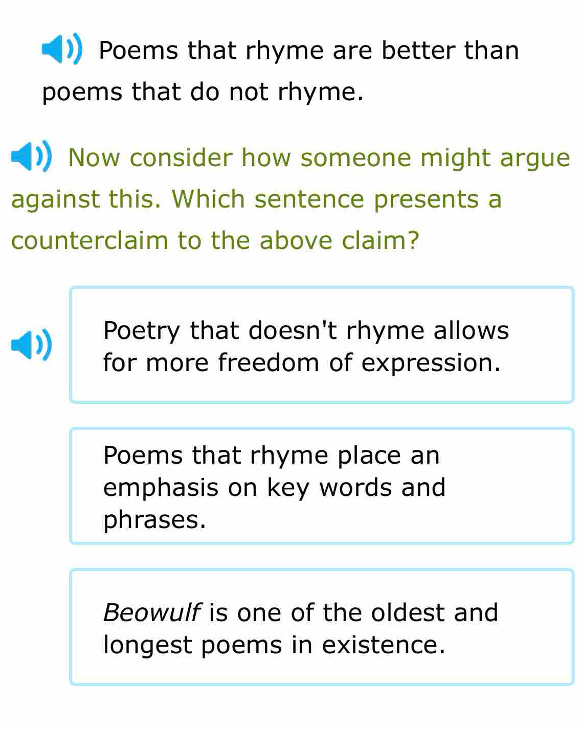 Solved: Poems that rhyme are better than poems that do not rhyme. Now ...