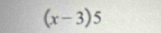 (x-3)5