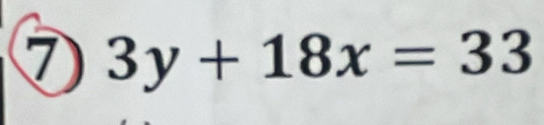 7 3y+18x=33