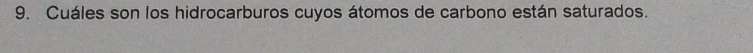 Cuáles son los hidrocarburos cuyos átomos de carbono están saturados.