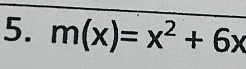 m(x)=x^2+6x