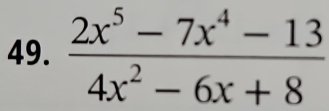  (2x^5-7x^4-13)/4x^2-6x+8 