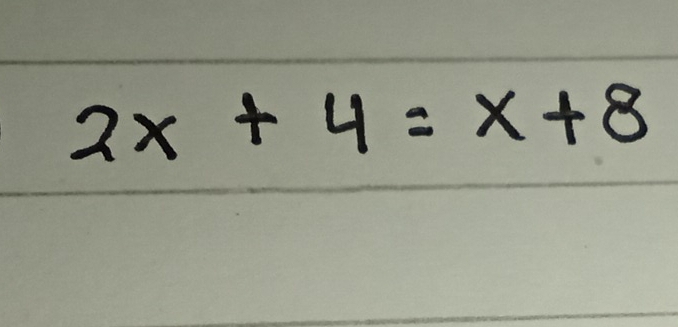 2x+4=x+8